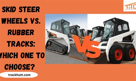 skid steer or ctls|ctls wheels vs tracks.